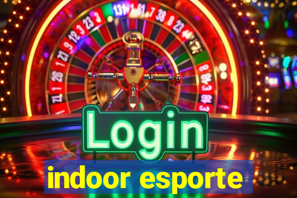 indoor esporte